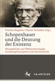 Schopenhauer und die Deutung der Existenz.