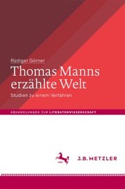 Thomas Manns erzählte Welt