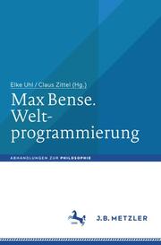 Max Bense - Weltprogrammierung