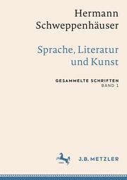 Hermann Schweppenhäuser: Sprache, Literatur und Kunst