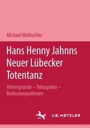 Hans Henny Jahnns 'Neuer Lübecker Totentanz'