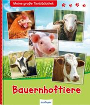 Meine große Tierbibliothek: Bauernhoftiere - Cover