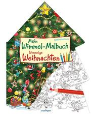 Mein Wimmel-Malbuch: Wimmelige Weihnachten - Cover