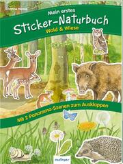 Mein erstes Sticker-Naturbuch: Wald & Wiese