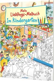 Mein Lieblings-Malbuch - Im Kindergarten
