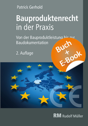 Bauproduktenrecht in der Praxis, 2. Auflage - mit E-Book (PDF)