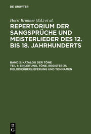 Katalog der Töne: Bd.2,1 Einleitung, Töne, Register zu Melodieüberlieferung und Tonnamen; Bd.2,2 Register zu den Tonschemata
