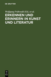 Erkennen und Erinnern in Kunst und Literatur - Cover