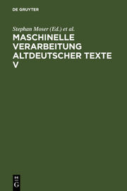 Maschinelle Verarbeitung altdeutscher Texte V - Cover