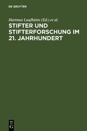 Stifter und Stifterforschung im 21.Jahrhundert