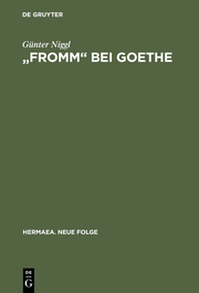 Fromm bei Goethe