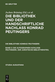 Die autographen Kataloge Peutingers.Der juristische Bibliotheksteil
