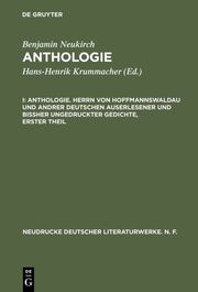 Anthologie. Herrn von Hoffmannswaldau und andrer Deutschen auserlesener und bißher ungedruckter Gedichte, erster Theil