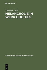 Melancholie im Werk Goethes - Cover