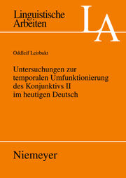 Untersuchungen zur temporalen Umfunktionierung des Konjunktivs II im heutigen Deutsch - Cover