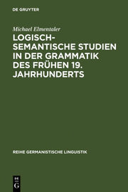 Logisch-semantische Studien in der Grammatik des frühen 19.Jahrhunderts - Cover