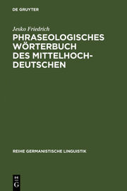 Phraseologisches Wörterbuch des Mittelhochdeutschen