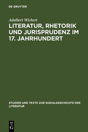 Literatur, Rhetorik und Jurisprudenz im 17.Jahrhundert