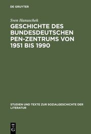 Geschichte des bundesdeutschen PEN-Zentrums von 1951 bis 1990 - Cover