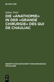 Die 'Anathomie' in der 'Grande Chirurgie' des Gui de Chauliac