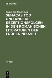 Senacas Tod und andere Rezeptionsfolgen in den romanischen Literaturen der frühen Neuzeit - Cover