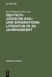 Deutsch-Jüdische Exil- und Emigrationsliteratur im 20.Jahrhundert