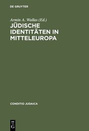Jüdische Identitäten in Mitteleuropa