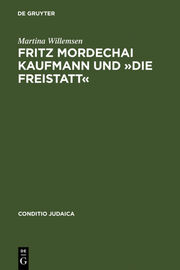 Fritz Mordechai Kaufmann und 'Die Freistatt'