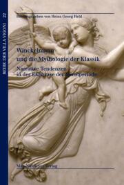 Winckelmann und die Mythologie der Klassik/Winckelmann e i miti del classico