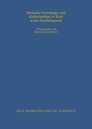 Deutsche Forschungs- und Kulturinstitute in Rom in der Nachkriegszeit - Cover