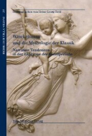 Winckelmann und die Mythologie der Klassik