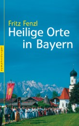 Heilige Orte in Bayern