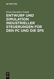 Entwurf und Simulation industrieller Steuerungen für den PC und die SPS