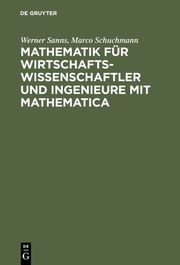 Mathematik für Wirtschaftswissenschaftler und Ingenieure mit Mathematica