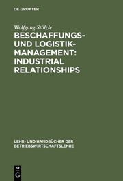 Beschaffungs- und Logistik-Management: Industrial Relationships - Cover