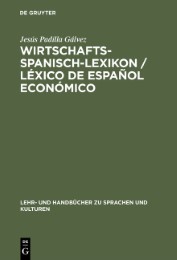 Wirtschaftsspanisch-Lexikon / Léxico de español económico