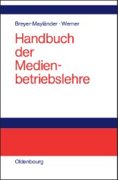 Handbuch der Medienbetriebslehre