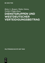 Dienstgruppen und westdeutscher Verteidigungsbeitrag - Cover