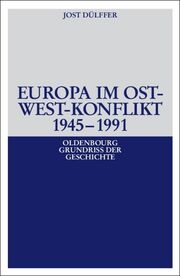 Europa im Ost-West-Konflikt 1945-1990