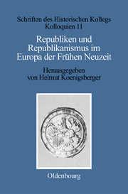 Republiken und Republikanismus im Europa der Frühen Neuzeit - Cover