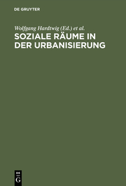 Soziale Räume in der Urbanisierung - Cover