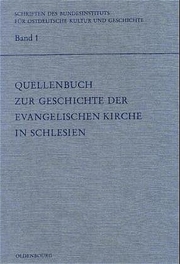 Quellenbuch zur Geschichte der evangelischen Kirche in Schlesien