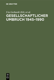Gesellschaftlicher Umbruch 1945-1990