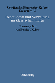 Recht, Staat und Verwaltung im klassischen Indien / The State, the Law, and Administration in Classical India