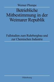 Betriebliche Mitbestimmung in der Weimarer Republik - Cover