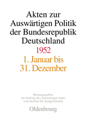 Akten zur Auswärtigen Politik der Bundesrepublik Deutschland 1952