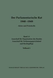 Der Parlamentarische Rat 1948-1949 Bd 13