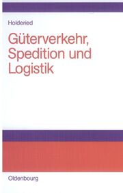 Güterverkehr, Spedition und Logistik