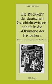 Die Rückkehr der deutschen Geschichtswissenschaft in die 'Ökumene der Historiker'