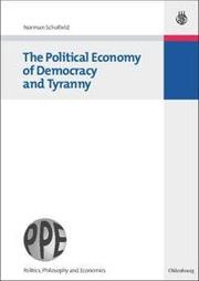 The Political Economy of Democracy and Tyranny - Cover